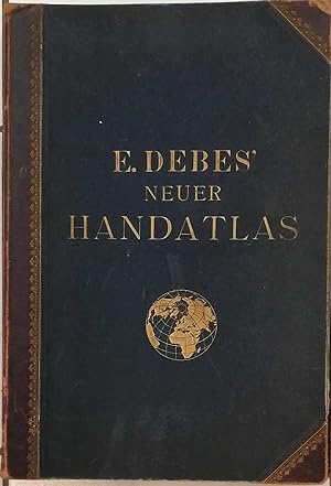 E. DEBES Neuer Handatlas. - 61 Haupt- und 124 Nebenkarten in Farbendruck. mit alphabet. Namensver...