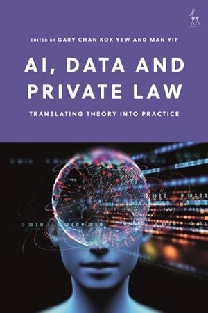Imagen del vendedor de AI, Data and Private Law : Translating Theory into Practice a la venta por GreatBookPrices