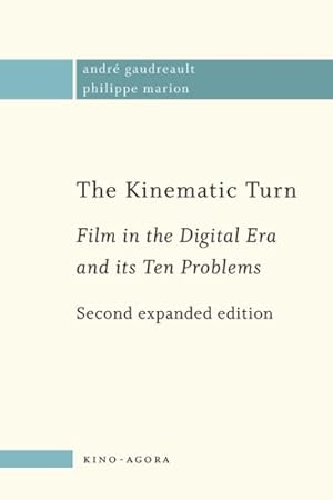 Image du vendeur pour Kinematic Turn : Film in the Digital Era and Its Ten Problems mis en vente par GreatBookPrices