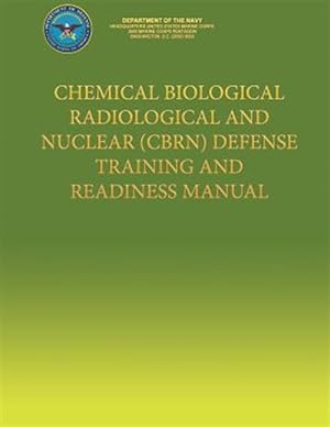 Bild des Verkufers fr Chemical Biological Radiological and Nuclear Cbrn Defense Training and Readiness Manual zum Verkauf von GreatBookPrices