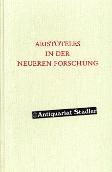 Aristoteles in der neueren Forschung. Wege der Forschung Bd. 61.