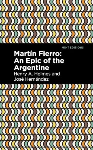 Imagen del vendedor de Martn Fierro : An Epic of the Argentine a la venta por GreatBookPrices