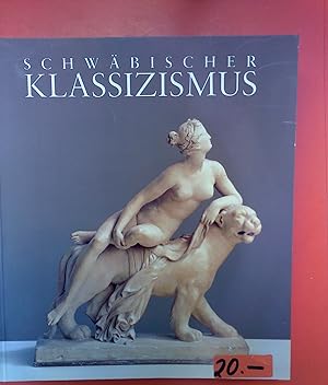Bild des Verkufers fr Schwbischer Klassizismus zwischen Ideal und Wirklichkeit 1770-1830. Aufstze, Staatsgalerie Stuttgart 1993 zum Verkauf von biblion2