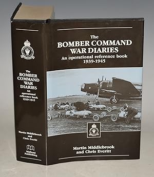 Bild des Verkufers fr The Bomber Command War Diaries. An Operational Reference Book, 1939-45. zum Verkauf von PROCTOR / THE ANTIQUE MAP & BOOKSHOP