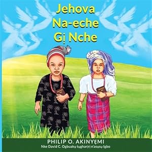 Seller image for Jehova Na-eche G? Nche -Language: igbo for sale by GreatBookPrices