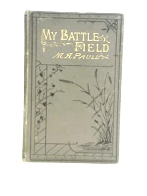 Image du vendeur pour My Battle Field mis en vente par World of Rare Books