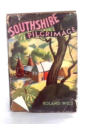 Imagen del vendedor de Southshire Pilgrimage An Unconventional Tour From Kent To Cornwall a la venta por World of Rare Books