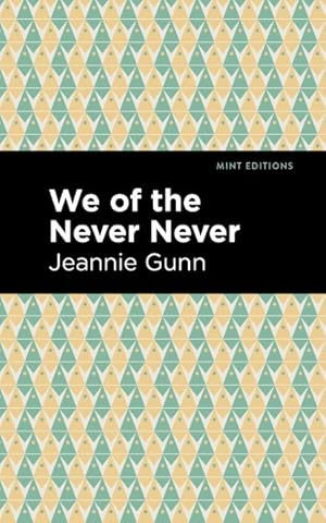 Seller image for We of the Never Never for sale by GreatBookPrices