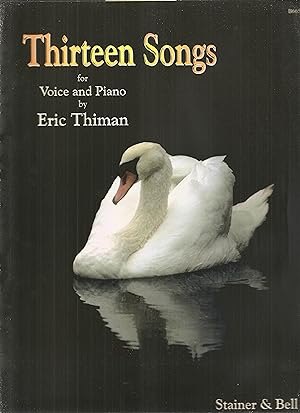 Imagen del vendedor de Thirteen songs: For voice and piano by Eric Thiman a la venta por Snow Crane Media