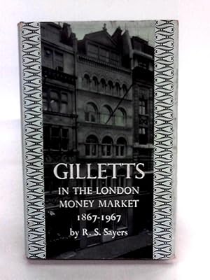 Seller image for Gilletts In The London Money Market, 1867-1967 for sale by World of Rare Books