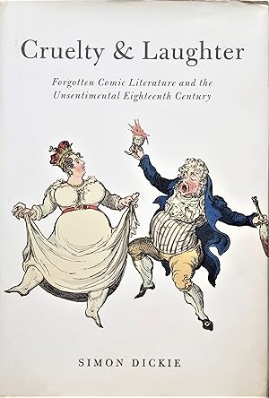 Seller image for Cruelty and Laughter: Forgotten Comic Literature and the Unsentimental Eighteenth Century for sale by PKRD