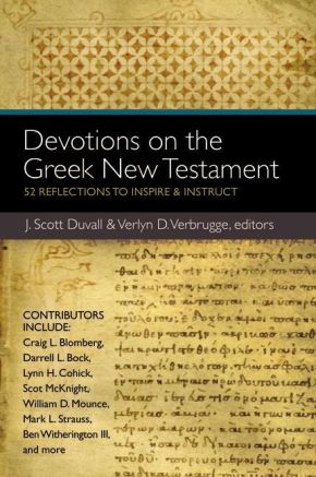 Imagen del vendedor de Devotions on the Greek New Testament: 52 Reflections to Inspire and Instruct a la venta por ChristianBookbag / Beans Books, Inc.