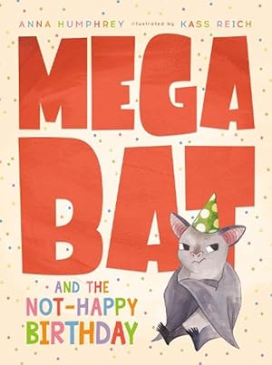 Seller image for Megabat And The Not-happy Birthday (Paperback) for sale by Grand Eagle Retail