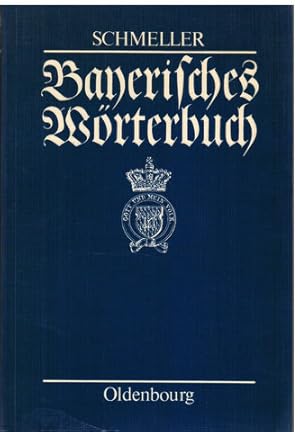 Bayerisches Wörterbuch. 2 Bände in 4 Teilen. Soderausgabe Neudruck der von G. Karl Frommann bearb...