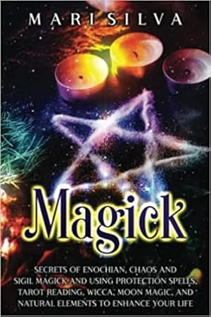 Magick By Mari Silva - occult occultism goetia grimoire witch witchcraft spells rituals magick wh...