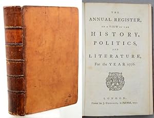 THE ANNUAL REGISTER Or a View of the History Politics, and Literature for the Year 1776.