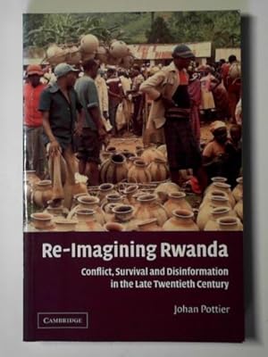 Seller image for Re-imagining Rwanda: conflict, survival and disinformation in the late Twentieth Century: 102 (African Studies, Series Number 102) for sale by Cotswold Internet Books
