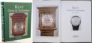 Seller image for KENT CLOCKS & CLOCKMAKERS. Foreword by Derek Roberts. for sale by Francis Edwards ABA ILAB