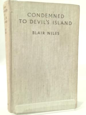 Bild des Verkufers fr Condemned to Devil's Island; the Biography of an Unknown Convict zum Verkauf von World of Rare Books