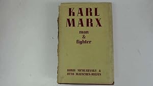 Seller image for Karl Marx : Man and Fighter for sale by Goldstone Rare Books