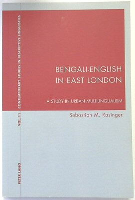 Immagine del venditore per Bengali-English in East London: A Study in Urban Multilingualism (Contemporary Studies in Description Linguistics, Volume 11) venduto da PsychoBabel & Skoob Books