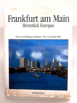 Bild des Verkufers fr Franfurt Am Main - Herzstück Europas zum Verkauf von World of Rare Books