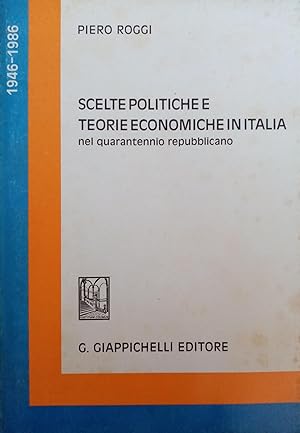 SCELTE POLITICHE E TEORIE ECONOMICHE IN ITALIA