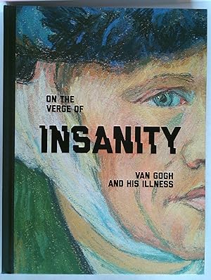 On the verge of insanity | Van Gogh and his illness