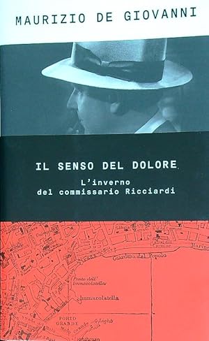 Immagine del venditore per Il senso del dolore. L'inverno del commissario Ricciardi. venduto da Librodifaccia