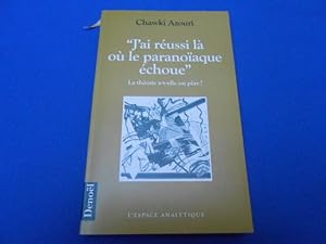 J'Ai réussi là ou le paranoïaque a échoué. La théorie a t elle un père