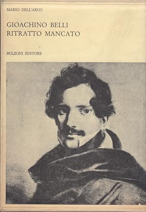 Imagen del vendedor de Gioachino Belli Ritratto Mancato a la venta por Arca dei libri di Lorenzo Casi