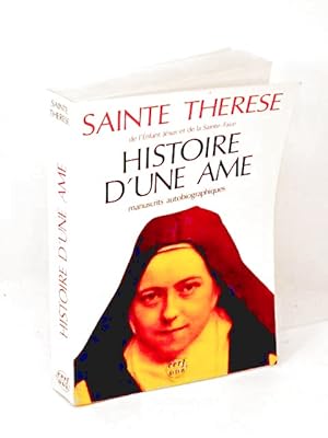 Image du vendeur pour Histoire d'une me : manuscrits autobiographiques : texte rvis d'aprs l'd. critique de 1992 / sainte Thrse de l'Enfant-Jsus et de la Sainte-Face ; mis en vente par Librairie Douin