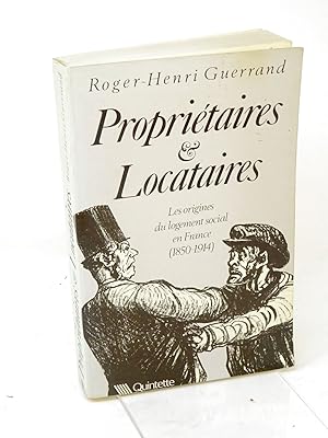 Seller image for Propritaires et locataires : les origines du logement social en France, 1850-1914 for sale by Librairie Douin