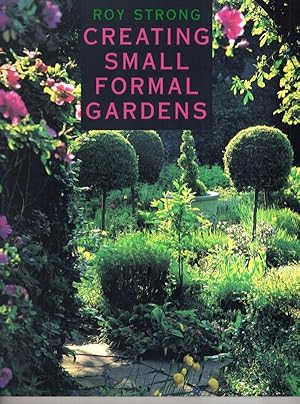 Image du vendeur pour Creating Small Formal Gardens mis en vente par High Street Books