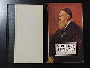 Pozza Neri. Tiziano. Rizzoli 1976 - I. Con cofanetto.