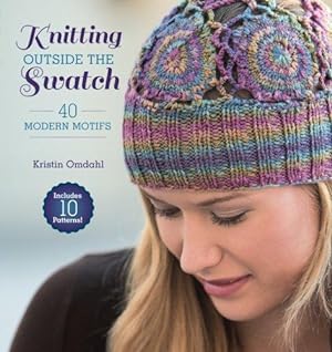 Seller image for Knitting Outside the Swatch: 40 Modern Motifs for sale by WeBuyBooks