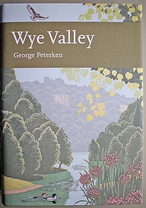 Wye Valley New Naturalist Series No 105. First edition.