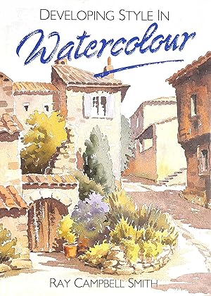 Imagen del vendedor de Developing Style in Watercolour a la venta por M Godding Books Ltd