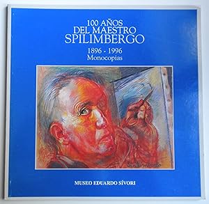 100 años del maestro Spilimbergo. 1896-1996 Monocopias