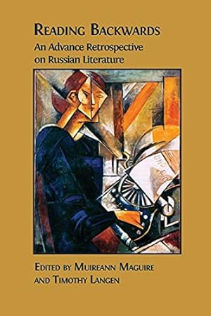 Seller image for Reading Backwards: An Advance Retrospective on Russian Literature for sale by Redux Books