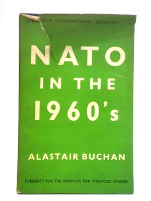 Imagen del vendedor de NATO in the 1960s: the Implications of Interdependence a la venta por World of Rare Books