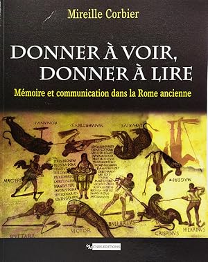 Seller image for Donner  voir, donner  lire. Mmoire et communication dans la Rome ancienne. for sale by Librairie Le Trait d'Union sarl.