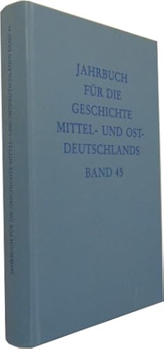 Seller image for Jahrbuch fr die Geschichte Mittel- und Ostdeutschlands Band 45. Zeitschrift fr vergleichende und preuische Landesgeschichte. for sale by Rotes Antiquariat