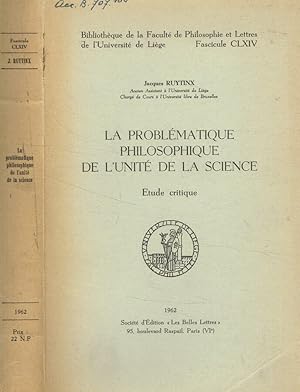 Bild des Verkufers fr La problematique philosophique de l'unit de la science Etude critique zum Verkauf von Biblioteca di Babele