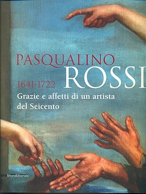 Image du vendeur pour Pasqualino Rossi 1641-1722. Grazie e affetti di un artista del Seicento mis en vente par Librodifaccia