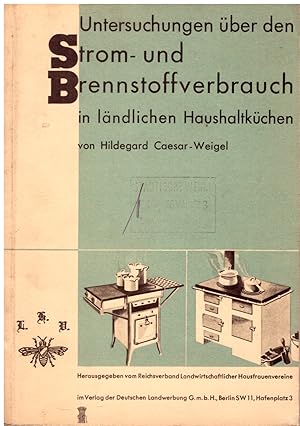 Imagen del vendedor de Untersuchungen ber den Strom- und Brennstoffverbrauch in lndlichen Haushaltkchen. a la venta por Andreas Schller