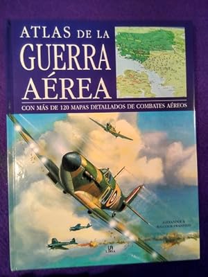 Imagen del vendedor de Atlas de la guerra area con ms de 120 mapas detallados de combates areos a la venta por Librera LiberActio