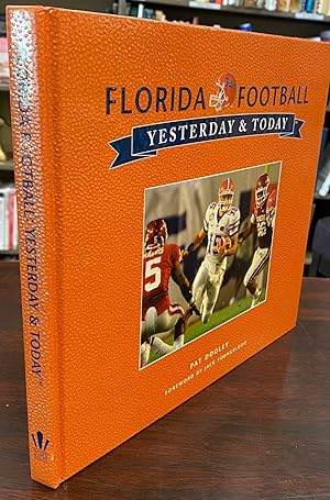 Seller image for University of Florida Football: Yesterday & Today for sale by BookMarx Bookstore