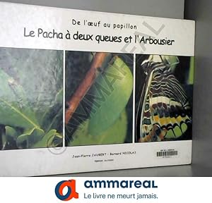 Seller image for Le pacha  deux queues et l'arbousier. De l'oeuf au papillon for sale by Ammareal