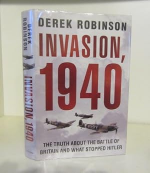 Immagine del venditore per Invasion, 1940: The Truth about the Battle of Britain and What Stopped Hitler venduto da BRIMSTONES